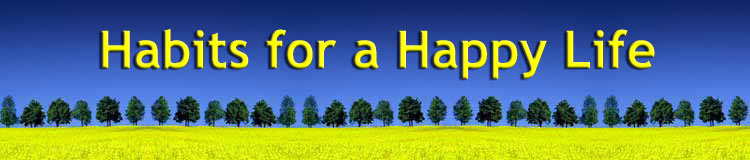 Habits for a Happy Life